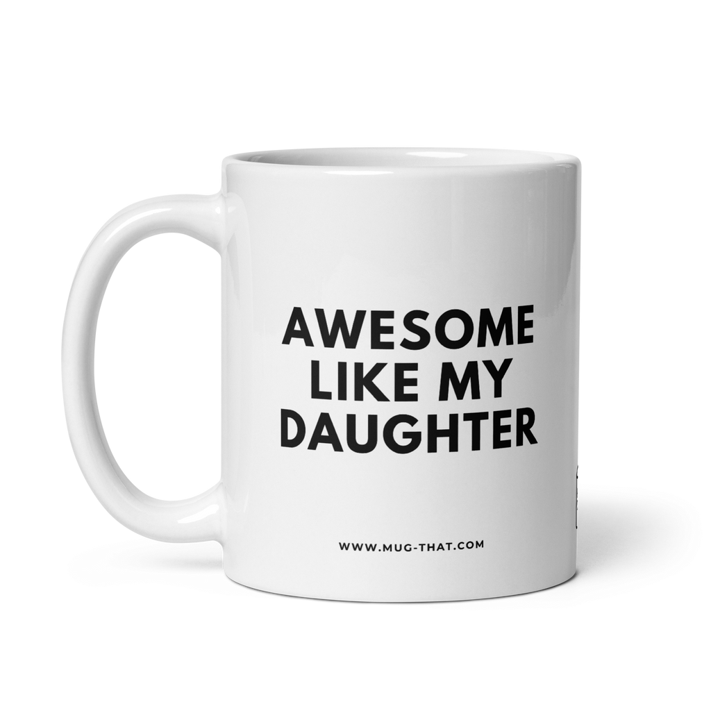 AWESOME LIKE MY DAUGHTER