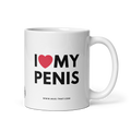 I LOVE MY PENIS